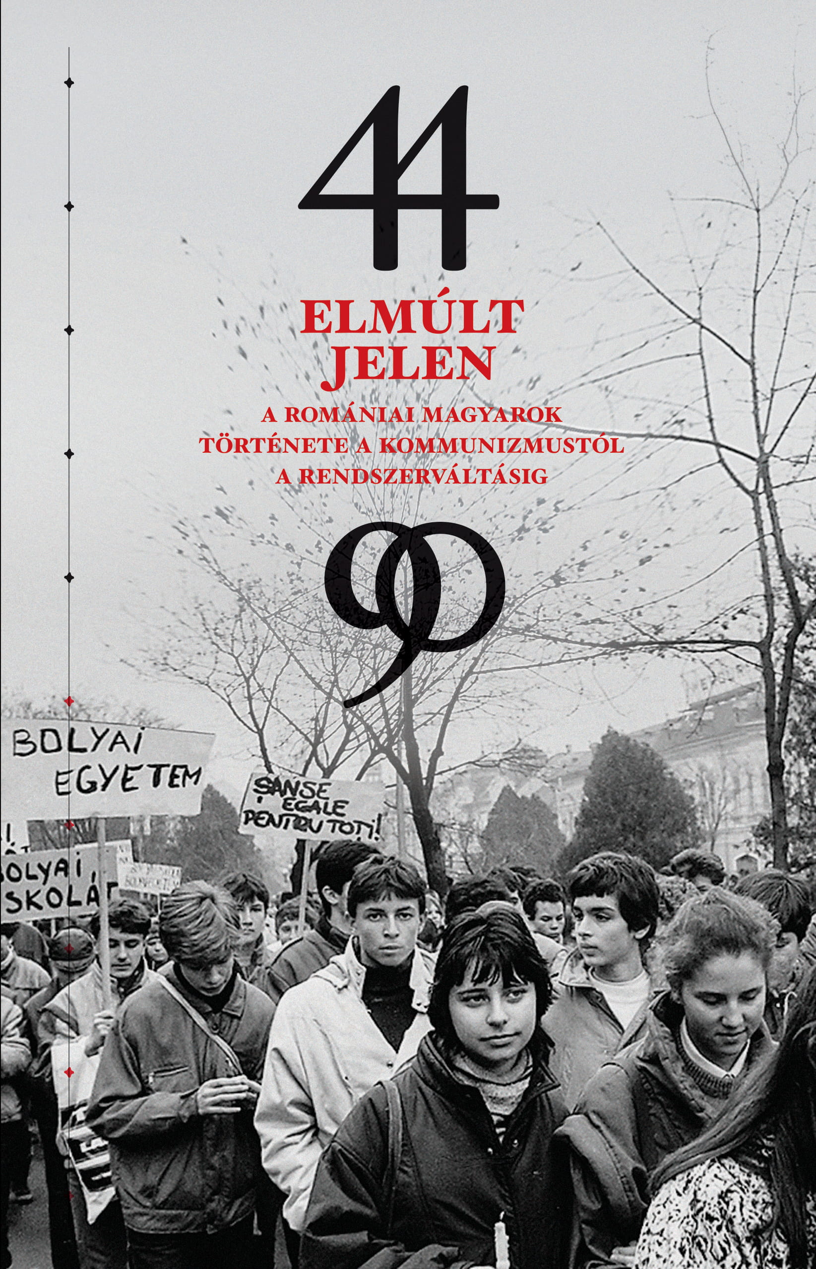 Elmúlt jelen – A romániai magyarok története a kommunizmustól a rendszerváltásig